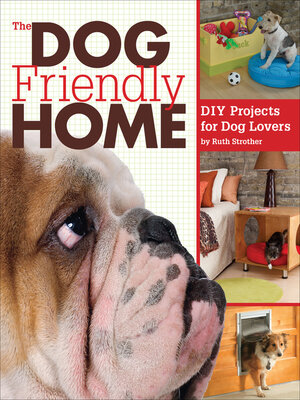 cover image of The Dog Friendly Home